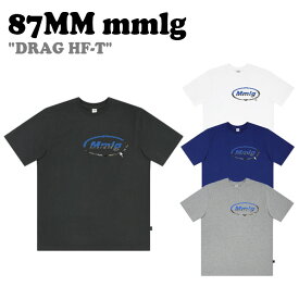 87MM mmlg Tシャツ パルチルエムエム メンズ レディース DRAG HF-T ドラグ ハーフT CHARCOAL BLACKチャコール ブラック WHITE ホワイト ULTRA MARINE ウルトラ マリン GREY グレー MMLGBB1T069 ウェア