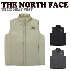 m[XtFCX xXg THE NORTH FACE xXg Y fB[X FELIX HEAT VEST tFNX q[gxXg BLACK ubN DARK GRAY _[N O[ LIGHT BEIGE Cg x[W NV3NP70A/B/C EFA