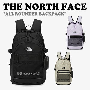�m�[�X�t�F�C�X �����b�N THE NORTH FACE �����Y ���f�B�[�X ALL ROUNDER �I�[�� ���E���_�[ �o�b�N�p�b�N BLACK �u���b�N LIGHT BEIGE ���C�g�x�[�W�� LILAC ���C���b�N NM2DQ05J/K/L �o�b�O