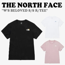 ノースフェイス Tシャツ THE NORTH FACE W'S BELOVED S/S R/TEE ウィメンズ ビラブド ショートスリーブ ラウンド TEE 全3色 NT7UQ38A/B/C 半袖 ウェア