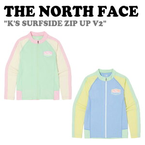 m[XtFCX bVK[h THE NORTH FACE K'S SURFSIDE ZIP UP V2 LbY T[t TCh WbvAbv V2 S2F  NJ5JQ05S/T EFA