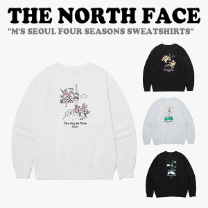 �m�[�X�t�F�C�X �g���[�i�[ THE NORTH FACE M'S SEOUL FOUR SEASONS SWEATSHIRTS �\�E�� �t�H�[�V�[�Y���Y �X�E�F�b�g�V���c �S4�F NM5MQ26A/B/C/D �E�F�A