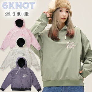 2026 6KNOT VbNXmbg SHORT HOODIE V[gt[fB p[J Xm[{[h XL[ EFA Xm{EFA yAXm[z