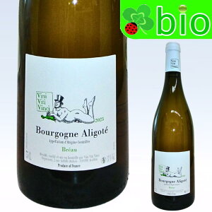 �u���S�[�j�� �A���S�e �u���I[2023]���B�j ���B�e�B ���B���` Bourgogne Aligote Breau Vini Viti Vinci