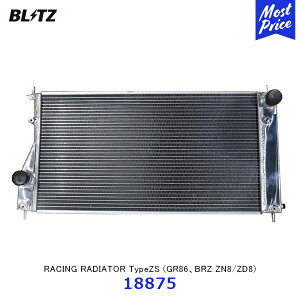 BLITZ ubc RACING RADIATOR type ZS GR86 / BRZy18875z| [VOWG^[ ^Cv [bgGX TOYOTA SUBARU ZN8 ZD8 WG[^[ I[A~WG^[