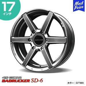 415COBRA nCG[X zC[ BADRUCKER obhbJ[ SD-6 17C` 6.5J 38 6-139.7 DTMX 1{ | nCG[Xp 200n Hi-ACE HIACE g^ u[N JX^ hXAbv _[NO[`^^b