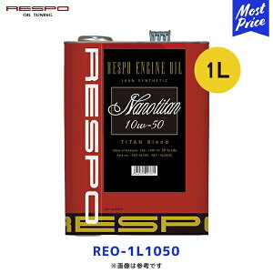 RESPO X| GWIC im`^ 10W-50 1L yREO-1L1050z | 100 w ENGINE OIL NANO TITAN `^z 1b^[ s[g \ v~AIC eiX 