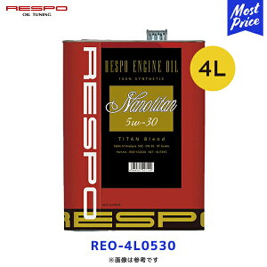 X| GWIC im`^ 5W-30 4L yREO-4L0530z | RESPO ENGINE OIL 100 w NANO TITAN 5W30 4b^[ `^z \ v~A IC Ïl GW X[Y REO4L0530