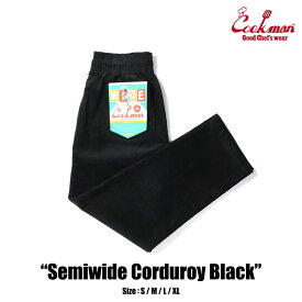 COOKMAN/クックマン　シェフパンツ セミワイド Chef Pants Semiwide 「Corduroy Black」（ユニセックス）コーデュロイ　ブラック
