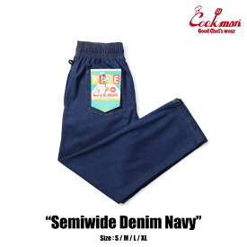 COOKMAN/クックマン　シェフパンツ セミワイド Chef Pants Semiwide 「 Denim Navy」（ユニセックス）デニム　ネイビー　スケーター