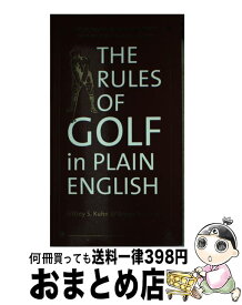 【中古】 The Rules of Golf in Plain English / Jeffrey S. Kuhn, Bryan A. Garner / Univ of Chicago Pr [ペーパーバック]【宅配便出荷】