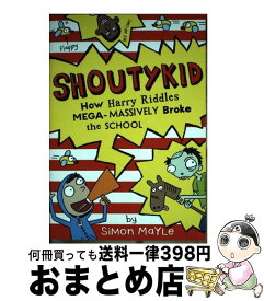 【中古】 How Harry Riddles Mega-Massively Broke the School Shoutykid, Book 2 / Simon Mayle / HarperCollins [ペーパーバック]【宅配便出荷】