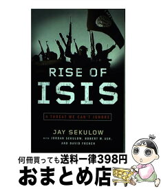 【中古】 RISE OF ISIS:A THREAT WE CAN'T IGNORE(P) / Jay Sekulow / Howard Books [ペーパーバック]【宅配便出荷】