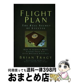 【中古】 Flight Plan: The Real Secret of Success / Brian Tracy / Berrett-Koehler Publishers [ハードカバー]【宅配便出荷】