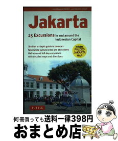 【中古】 Jakarta: 25 Excursions in and around the Indonesian Capital Andrew Whitmarsh / Andrew Whitmarsh / Tuttle Publishing [ペーパーバック]【宅配便出荷】