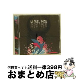 【中古】 Those Things Remixed Rmx MiguelMigs / Miguel Migs / Salted Music [CD]【宅配便出荷】