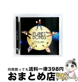【中古】 PLANET BONDS 通常盤 FTISLAND / FTISLAND / ワーナーミュージック・ジャパン [CD]【宅配便出荷】