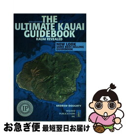 【中古】 The Ultimate Kauai Guidebook: Kauai Revealed/WIZARD PUBN/Andrew Doughty / Andrew Doughty / Wizard Pubns [ペーパーバック]【ネコポス発送】