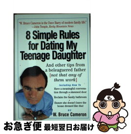 【中古】 8 Simple Rules for Dating My Teenage Daughter: And Other Tips from a Beleaguered Father (Not That An / W． Bruce Cameron / Workman Publishing Company [ペーパーバック]【ネコポス発送】
