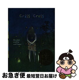 【中古】 Criss Cross: A Newbery Award Winner / Lynne Rae Perkins / Greenwillow Books [ハードカバー]【ネコポス発送】