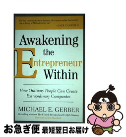 【中古】 Awakening the Entrepreneur Within: How Ordinary People Can Create Extraordinary Companies / Michael E. Gerber / HarperBusiness [ペーパーバック]【ネコポス発送】