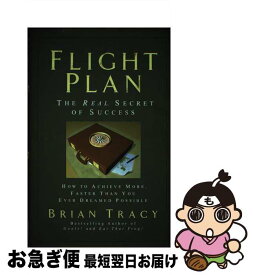【中古】 Flight Plan: The Real Secret of Success / Brian Tracy / Berrett-Koehler Publishers [ハードカバー]【ネコポス発送】