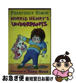 【中古】 Horrid Henry's UnderpantsBook 11 Francesca Simon / Francesca Simon, Tony Ross / Orion Children’s Books [ペーパーバック]【ネコポス発送】
