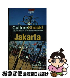 【中古】 CultureShock! Jakarta: A Survival Guide to Customs and Etiquette/CAVENDISH SQUARE/Derek Bacon / Derek Bacon, Terry Collins / Marshall Cavendish Intl [ペーパーバック]【ネコポス発送】