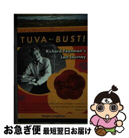【中古】 Tuva or Bust! Richard Feynman's Last Journey / Ralph Leighton / W W Norton & Co Inc [ペーパーバック]【ネコポス発送】