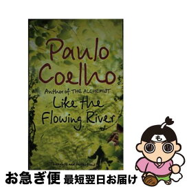 【中古】 LIKE THE FLOWING RIVER(A) / Paulo Coelho / Harper Collins Publ. UK [ペーパーバック]【ネコポス発送】