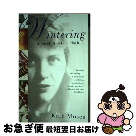 【中古】 Wintering: A Novel of Sylvia Plath / Kate Moses / Anchor [ペーパーバック]【ネコポス発送】