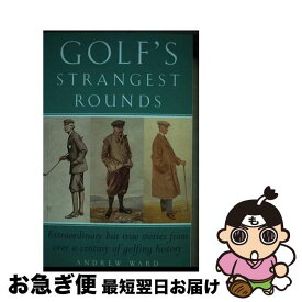 【中古】 Golf's Strangest Rounds: Extraordinary But True Stories from Over a Century of Golf Revised / Andrew Ward / Anova Books [ペーパーバック]【ネコポス発送】