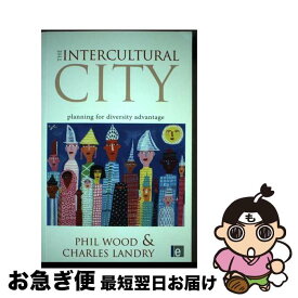 【中古】 The Intercultural City: Planning for Diversity Advantage/EARTHSCAN/Phil Wood / Phil Wood / Routledge [ペーパーバック]【ネコポス発送】