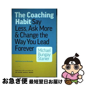 【中古】 Coaching Habit / Michael Stanier Bungay / Page Two [ペーパーバック]【ネコポス発送】