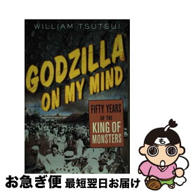 【中古】 Godzilla on My Mind Fifty Years of the King of Monsters William Tsutsui / William Tsutsui / Griffin [ペーパーバック]【ネコポス発送】