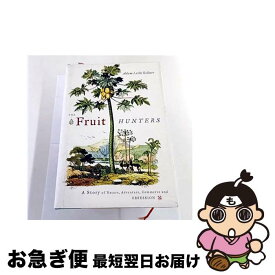 【中古】 The Fruit Hunters: A Story of Nature, Adventure, Commerce and Obsession / Adam Leith Gollner / Scribner [ハードカバー]【ネコポス発送】