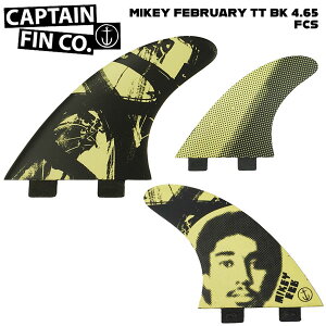 CAPTAIN FIN �L���v�e���t�B�� MIKEY FEBRUARY TT BK 4.65 �g���C�t�B�� FCS�t�B�� �}�C�L�[�E�t�F�u�����[