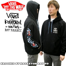 パーカー スウェット VANS バンズ KROOKED BY NATAS FOR RAY PO トレーナー 袖プリ BLACK SK8 USバンズ あす楽