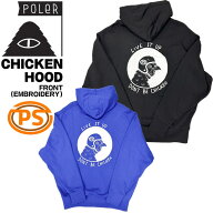 【値下げ】 ファッション トレンド POLER ポーラー CHICKEN HOOD チキンフード パーカー フーディ おしゃれ