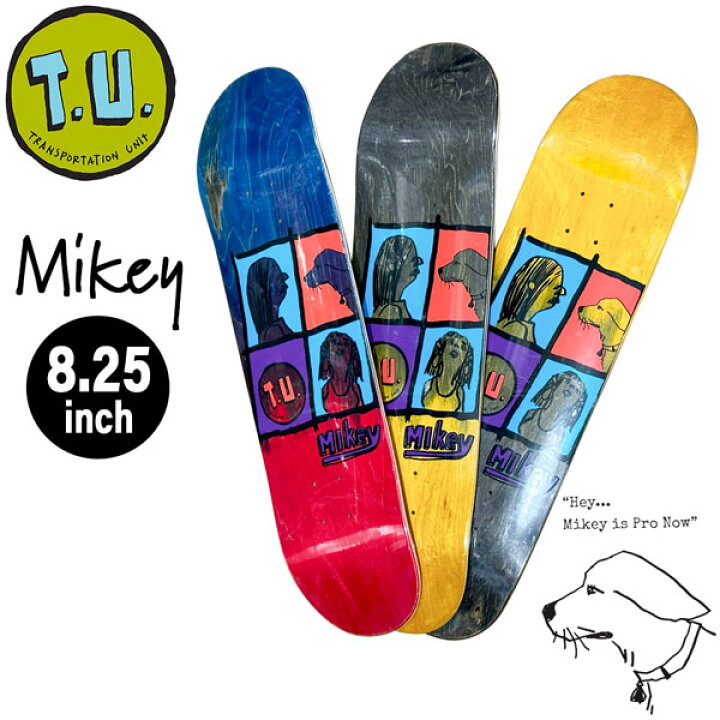 楽天市場】スケボー デッキ T.U. Transportation Unit DECK MIKEY 8.25 