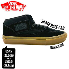 ヴァンズ バンズ VANS SKATE HALF CAB BLACK/GUM スケートハーフキャブ US企画品