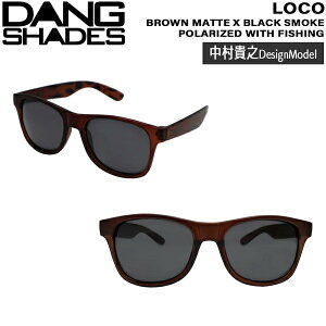 �_���V�F�C�Y ���R �u���E���}�b�g DANG SHADES LOCO BROWN MATTE X BLACK SMOKE POLARIZED WITH FISHING �ዾ �T���O���X �g�����h �t�@�b�V���� �X�|�[�c