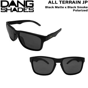 �_���V�F�C�Y �I�[���e���[�� JP �u���b�N�}�b�g DANG SHADES ALL TERRAIN JP BLACK MATTE X BLACK SMOKE POLARIZED �ዾ �T���O���X �g�����h �t�@�b�V���� �X�|�[�c