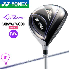 ヨネックス フィオーレ フェアウェイウッド レディース ゴルフ YONEX 6FIORE FW#4 フレックス：L