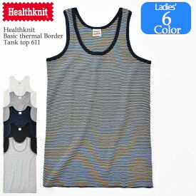 【国内正規品】Healthknit Basic thermal Border Tank top 611 ヘルスニット ベーシックサーマル ボーダー タンクトップ メンズ レディース ユニセックス カットソー