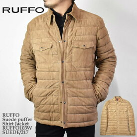 RUFFO ルッフォ Suede puffer Shirt Jacket RUFFO103W SUEDE/217 スウェード 中綿 ダウン シャツ ジャケット メンズ イタリア