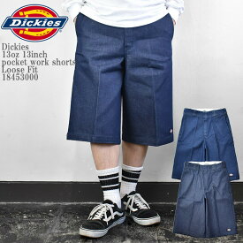 Dickies ディッキーズ 13oz 13inch pocket work shorts Loose Fit 18453000 13インチ ポケット ワーク ショーツ ハーフパンツ ワークパンツ スケーターパンツ メンズ レディース ユニセックス