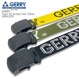 GERRY ジェリー Tape GI design belt 32mm GR082ZM ロゴ 織テープ ガチャベル ベルト アウトドア ストリート メンズ レディース ユニセックス ブラック イエロー モスグリーン