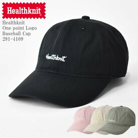 Healthknit ヘルスニット One point Logo Baseball Cap 291-4109 刺繍 ロゴ ベースボール キャップ メンズ レディース ユニセックス ブラック カーキ グリーン ピンク ベージュ