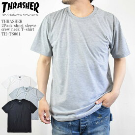 THRASHER スラッシャー 2Pack short sleeve crew neck T-shirt TH-TS001 2枚組 半袖 クルーネック Tシャツ 無地 ホワイト ブラック グレー スケーター ストリートメンズ レディース ユニセックス プレゼント